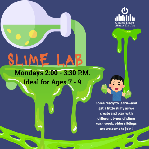 An image of slime spilling out with a character of a kid playing in slime. All details provided inside the graphic are identical to the information provided on this event page.